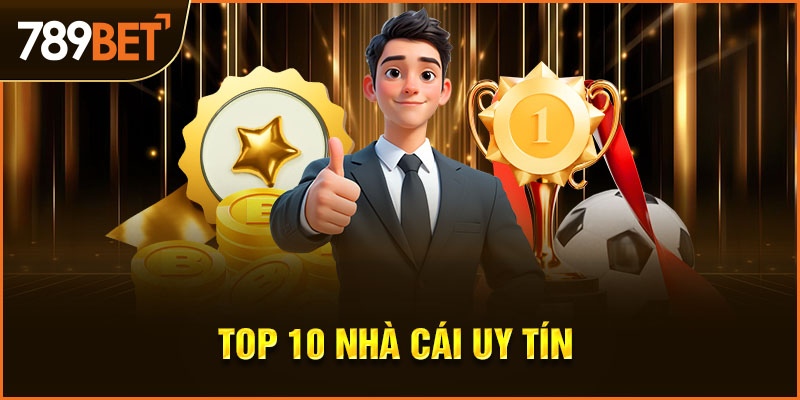 top 10 nhà cái