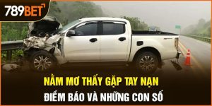 nằm mơ thấy gặp tai nạn