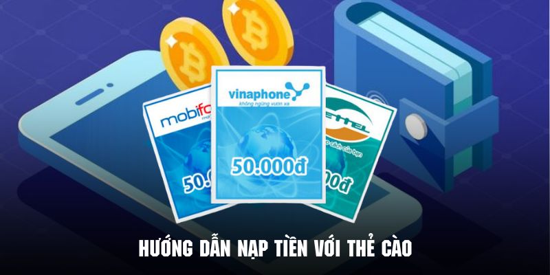 Hướng dẫn nạp tiền qua thẻ cào điện thoại thành công dễ dàng
