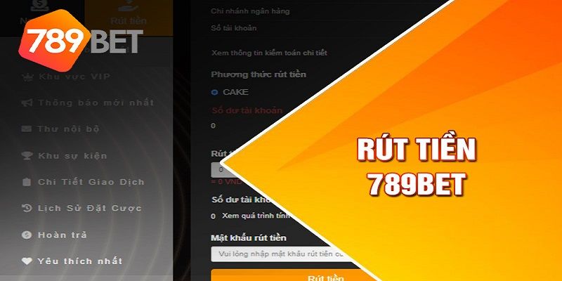 FAQs có liên quan đến công đoạn rút tiền 789bet online