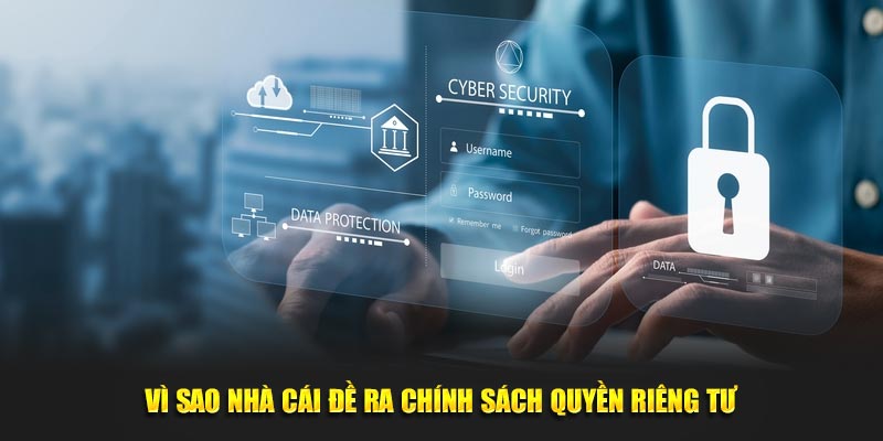 Nội dung chính sách quyền riêng tư chi tiết nhất cho tân thủ